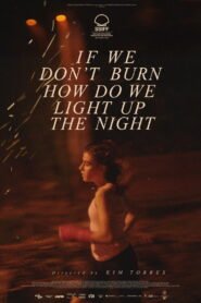 If We Don’t Burn, How Do We Light Up the Night