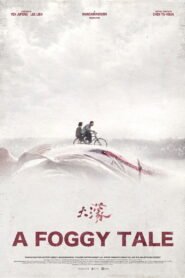 A Foggy Tale