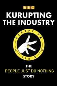 Kurupting the Industry: The People Just Do Nothing Story