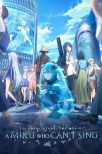 COLORFUL STAGE! The Movie: A Miku Who Can’t Sing